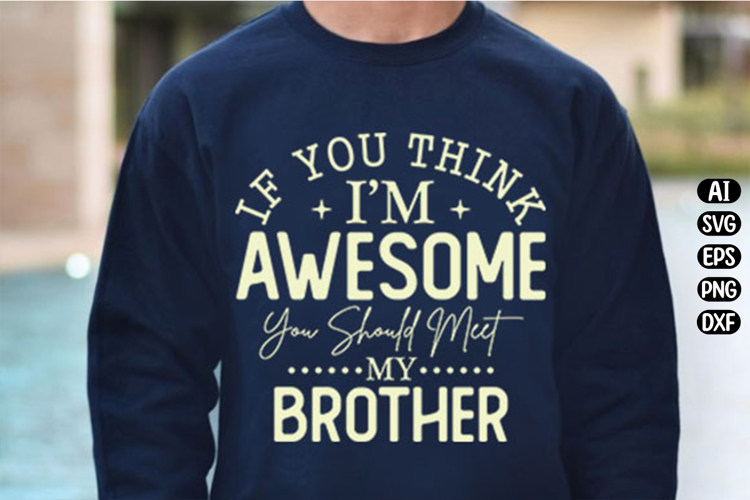If You Think Im Awesome Svg Design