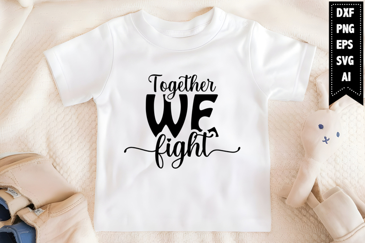 Together We Fight Svg Designs