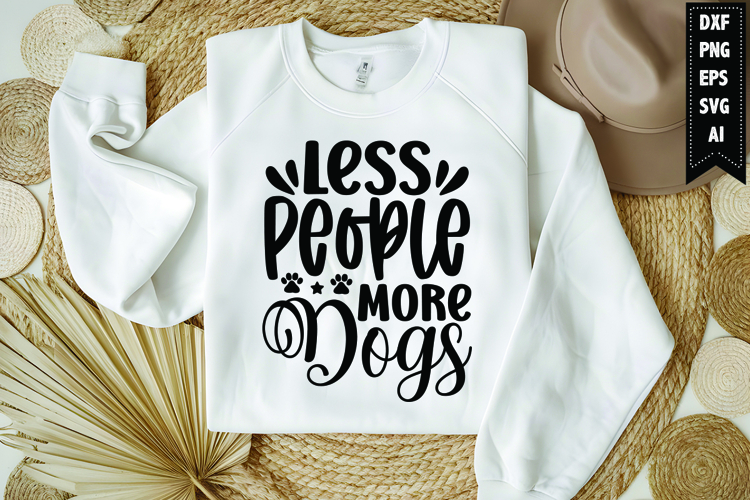 Less people more dogs Svg, Dog Lover Svg