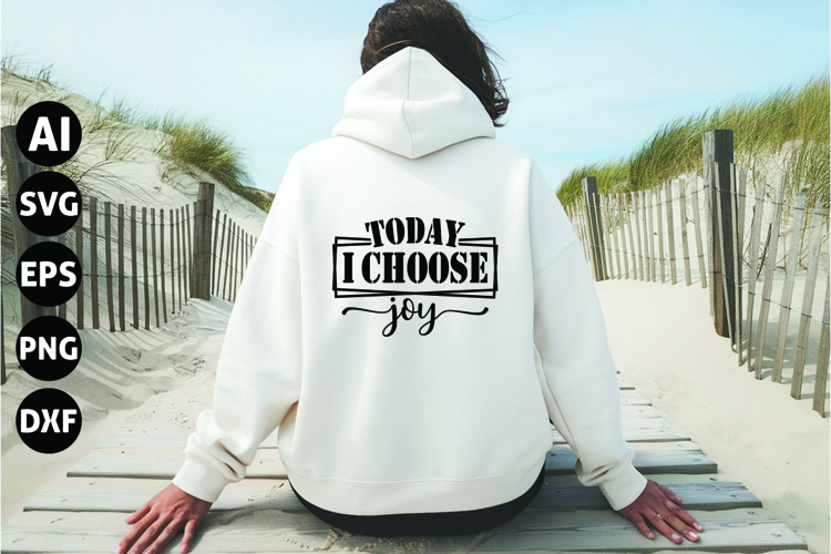 Today I Choose Joy Svg, Inspirational Svg