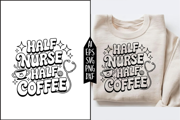 half nurse half coffee Svg Designs