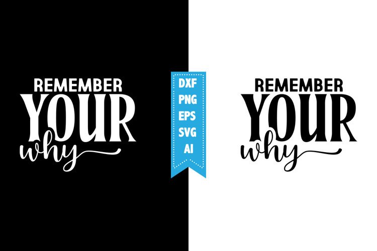 Remember Your Why Svg, Motivation Svg Designs example image 1