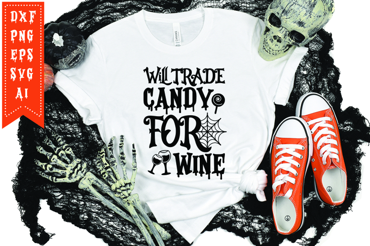 Will Trade Candy For Wine Svg, Halloween Svg
