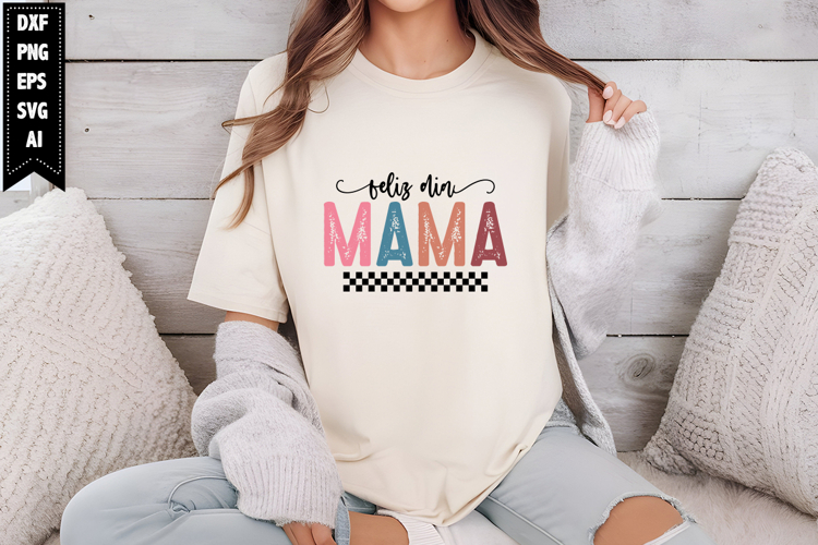 Feliz Dia Mama Svg, Mothers Day Svg Designs