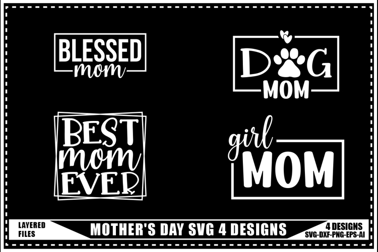 Mothers Day Svg 4 Designs