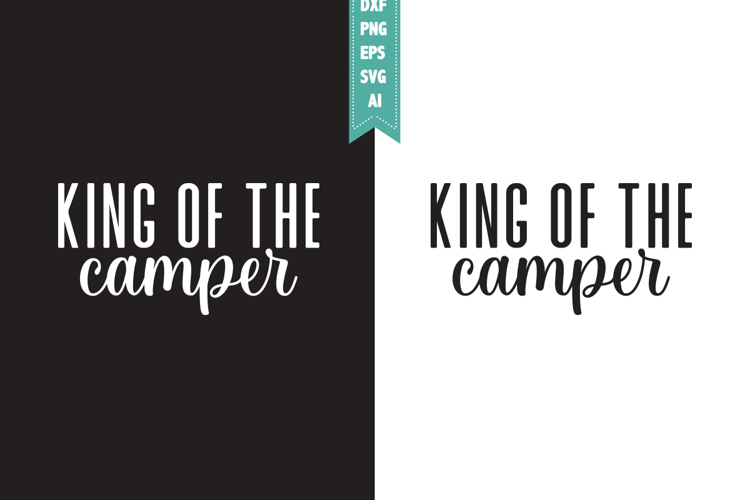 King Of the Camper Svg, Camping Svg Designs