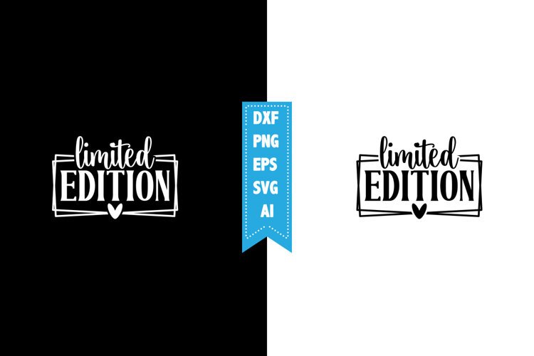 Limited Edition Svg, Motivation Svg Designs example image 1