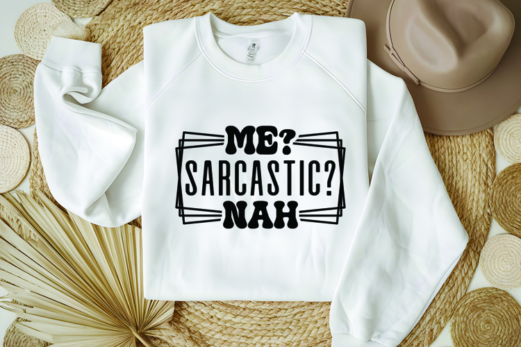 Me Sarcastic Nah Svg, Funny Sarcastic Svg