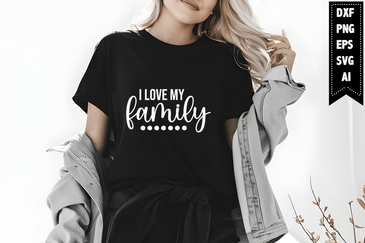 I Love My Family Svg, Family Svg Designs