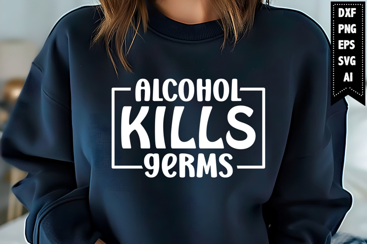 Alcohol Kills Germs Svg, Wine Svg Designs
