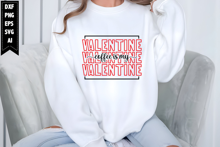 Coffee is My Valentine Svg, Funny Valentines Day Svg Design
