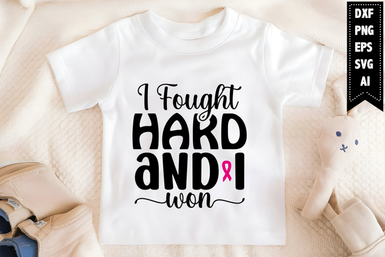 I Fought Hard and I Won Svg Designs