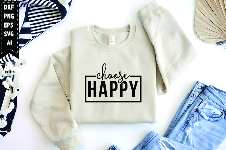 choose happy Svg, Motivation Svg