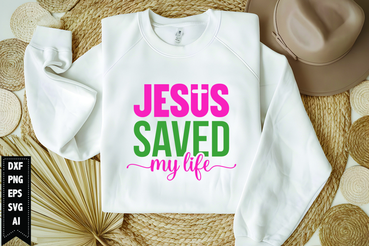 Jesus Saved My Life Svg, Religious Svg, Jesus God Svg