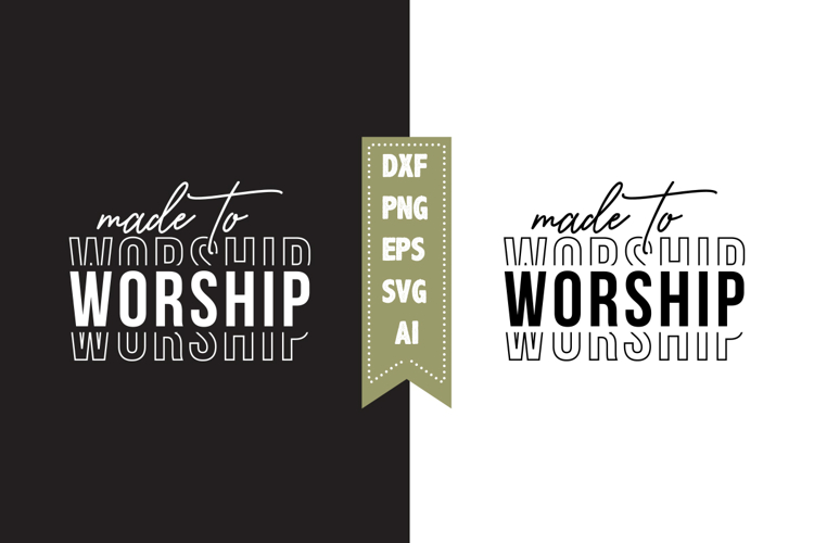 Made to worship Svg, Christian Svg Designs