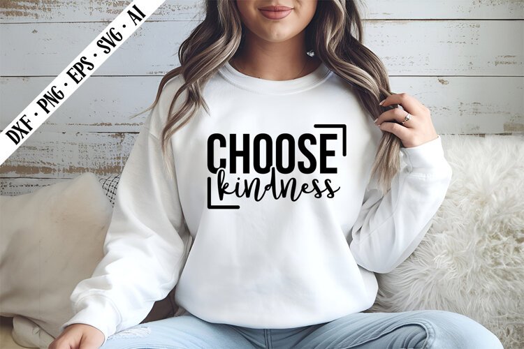Choose Kindness Svg, Motivation Svg Designs example image 1