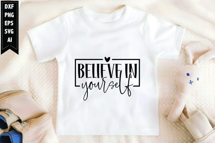 Believe In Yourself Svg, Motivation Svg Design