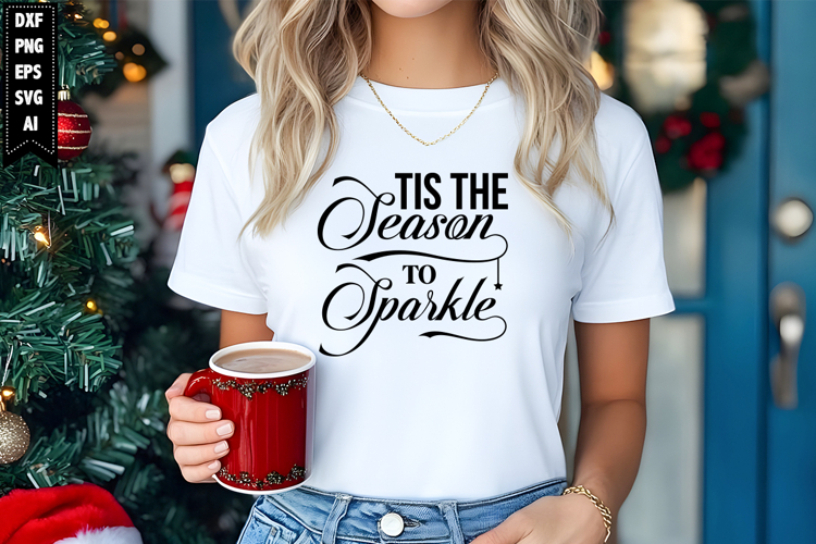 Tis the season to Sparkle Svg, Christmas Svg, Xmas Svg