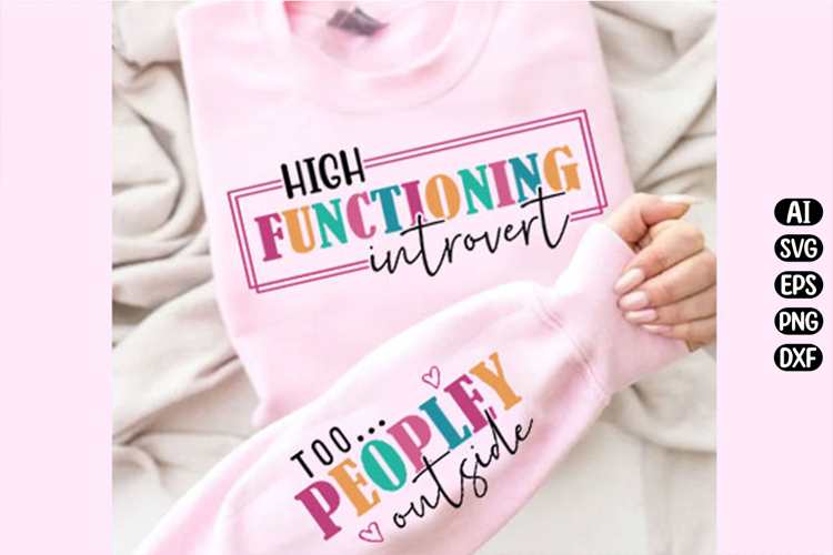 High Functioning Introvert Svg Design