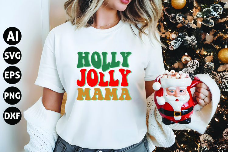 Holly Jolly Mama Svg, Funny Christmas Svg