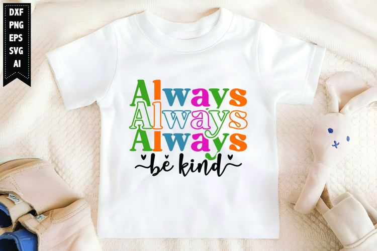 Always Be Kind Svg, Motivation Svg Designs example image 1