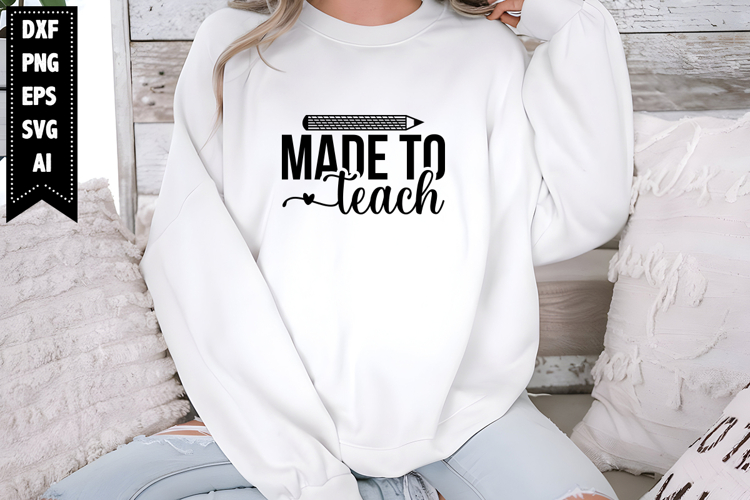 Made to Teach Svg, Teacher Svg Designs