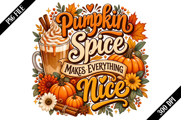 Pumpkin Spice Makes Everything Nice