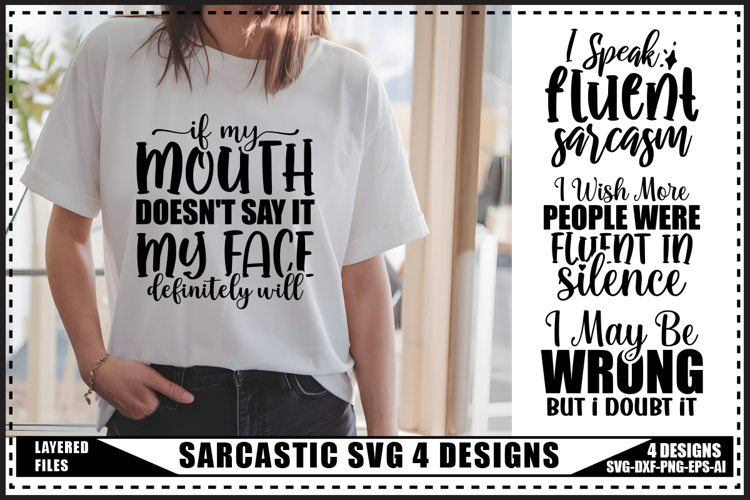 Sarcastic Svg 4 Designs, Funny Sarcasm Svg Designs