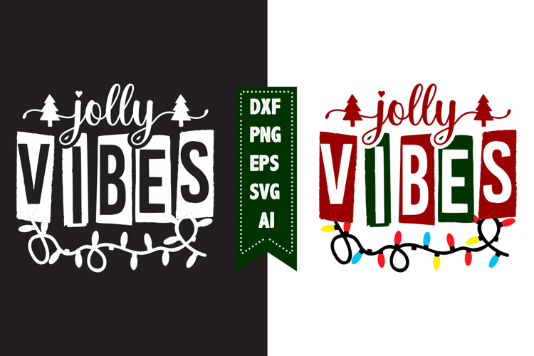 jolly vibes Svg, Christmas Svg, Xmas Svg