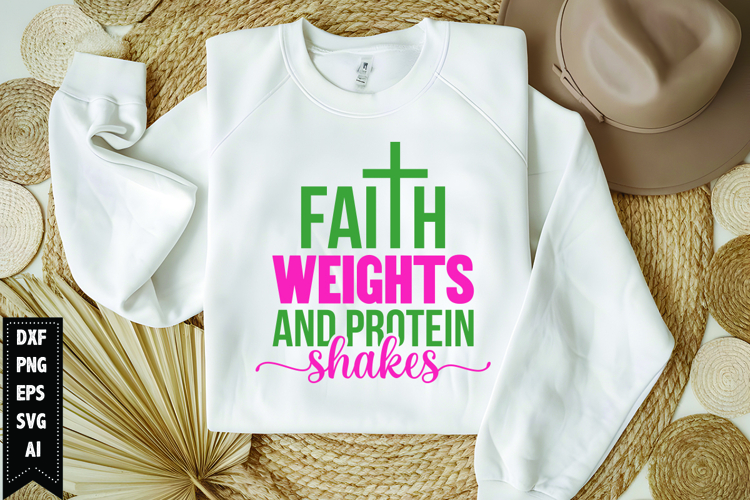 Faith Weights and Protein Shakes Svg, Religious Svg