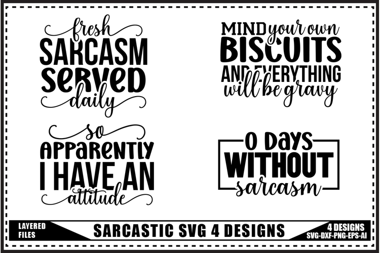 Sarcastic Svg 4 Designs, Funny Sarcasm Svg Designs