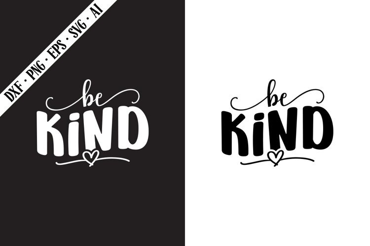 Be KIND Svg, Motivation Svg Designs example image 1