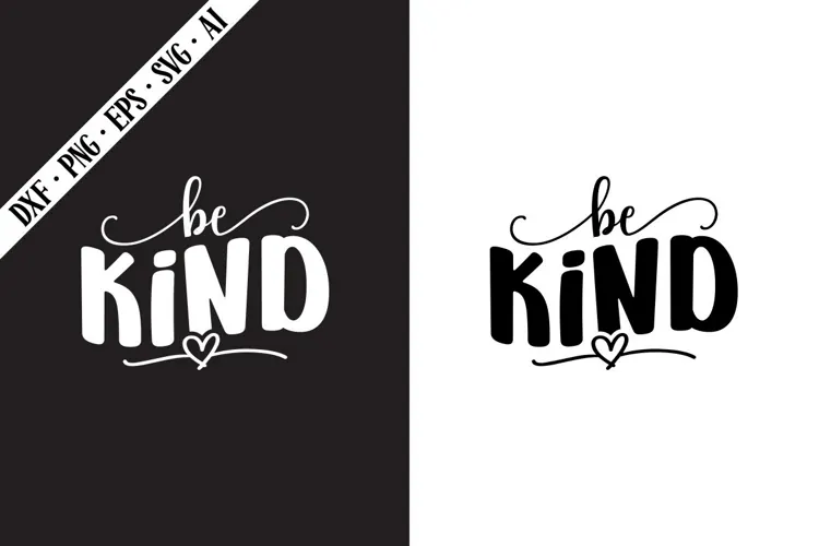 Be KIND Svg, Motivation Svg Designs