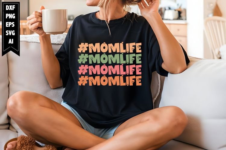 MomLife Svg, Mom Shirt Designs