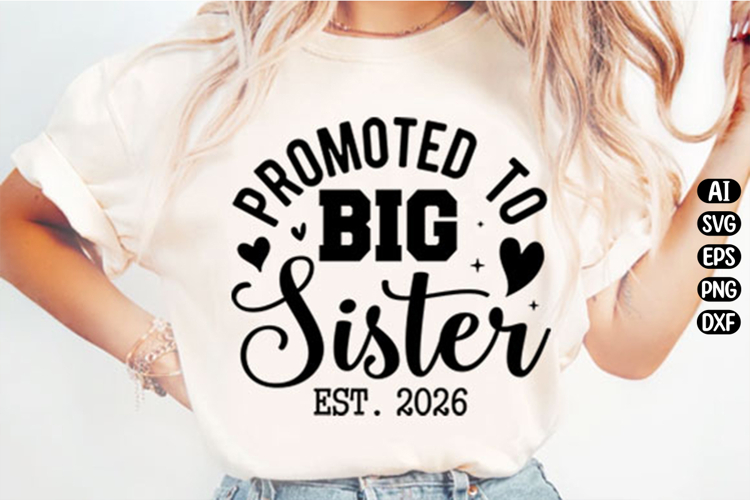 Promoted To Big Sister 2026 Svg Design example image 1