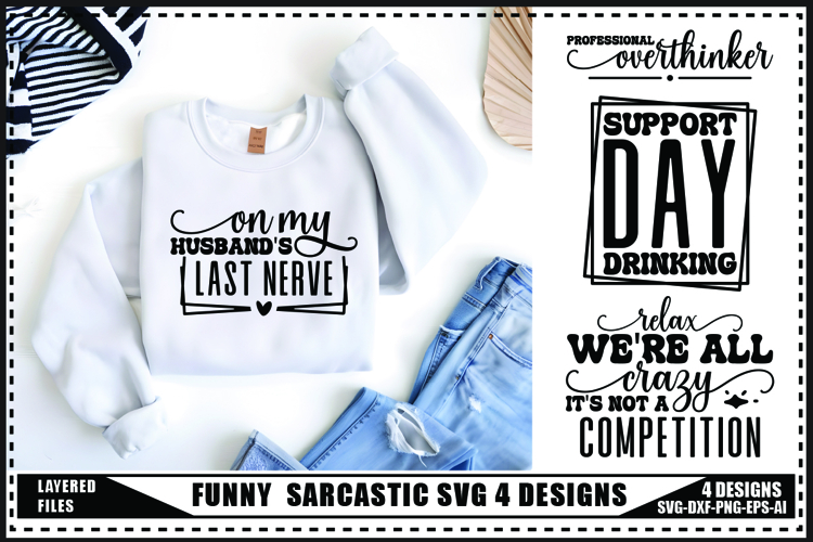 Sarcastic Svg 4 Designs, Funny Sarcasm Svg