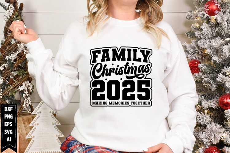 Family Christmas 2025 Making Memories Together Svg