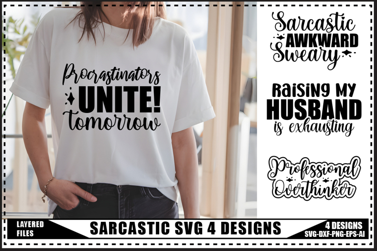 Sarcastic Svg 4 Designs, Funny Sarcasm Svg Designs