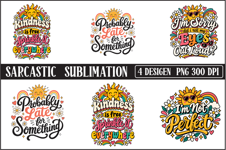 Sarcastic Sublimation 4 PNG Designs