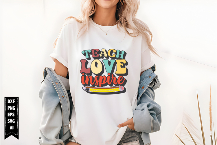 Teach Love Inspire Svg, Teacher Quotes Svg