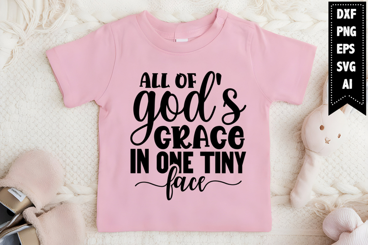 All of Gods Grace in One Tiny Face Svg, Funny Baby Svg