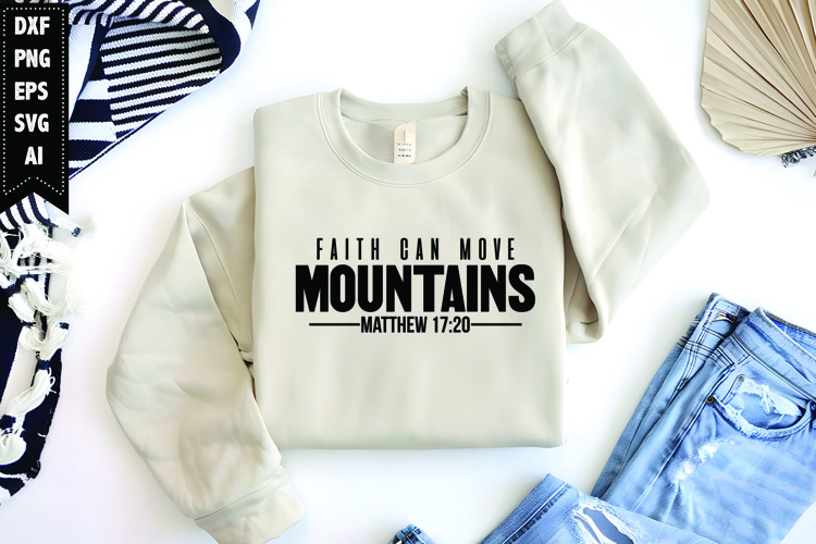 Faith Can Move Mountains Svg, Christian Svg, Jesus God Svg