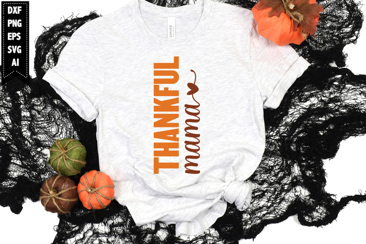 Thankful Mama Svg, Autumn Svg, Fall Svg Designs