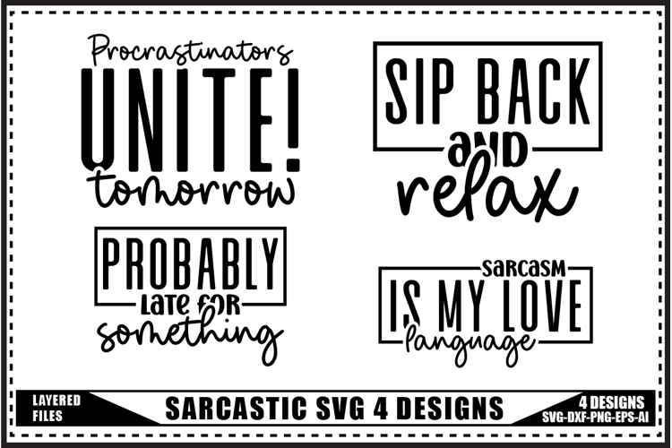 Funny Sarcastic Svg 4 Designs