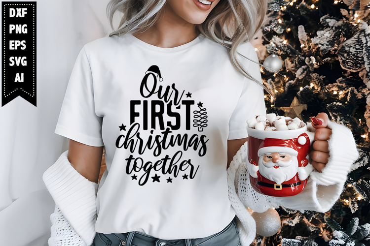 Our First Christmas Together Svg, Christmas Svg, Xmas Svg