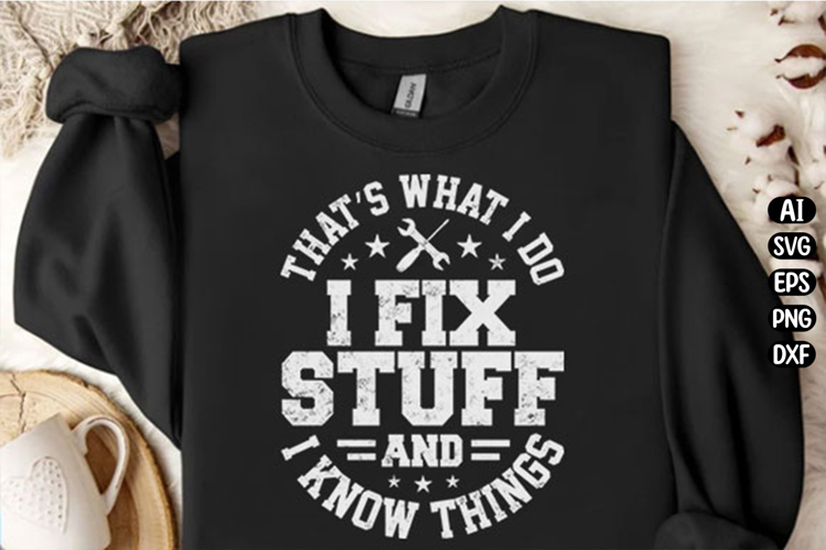 Mens Funny I fix Stuff Svg Design