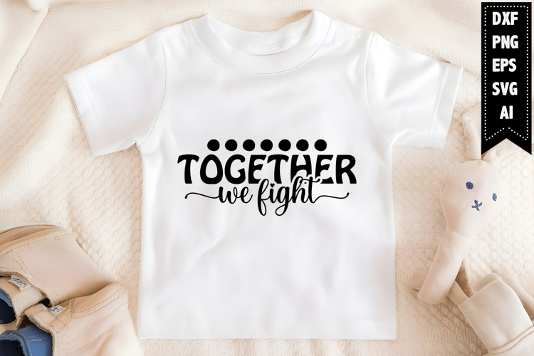 Together We Fight Svg Designs