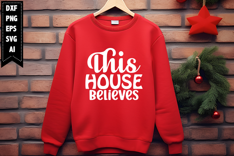 This House Believes Svg, Christmas Svg, Xmas Svg