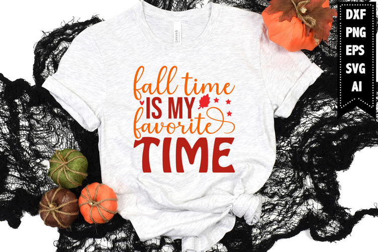 Fall Time is My Favorite Time Svg, Autumn Svg, Fall Svg