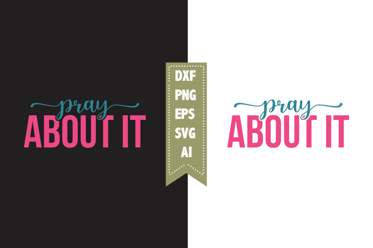 Pray about it Svg, Christian Svg Designs